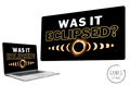 Was It Eclipsed?