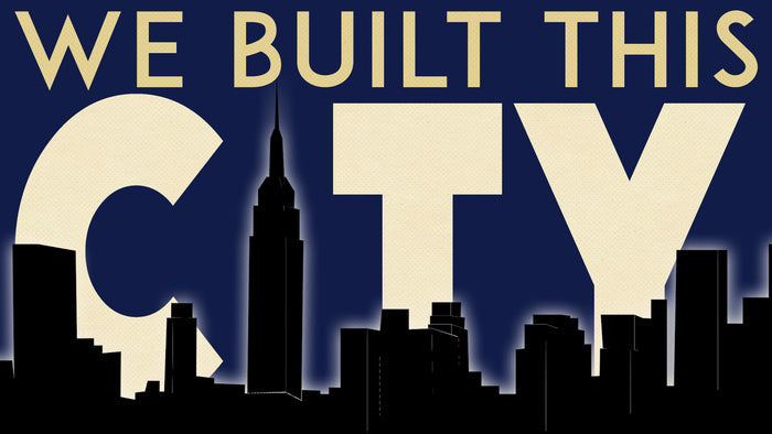 We Built This City