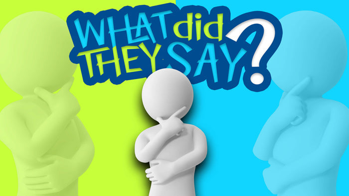 What Did They Say?