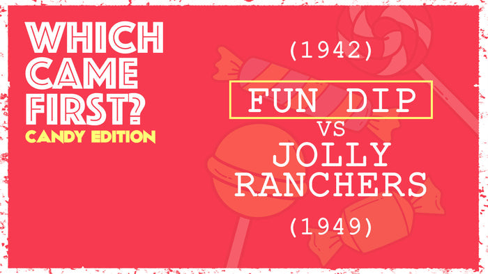 Which Came First: Candy Edition