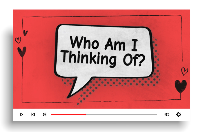 Who Am Thinking Of?