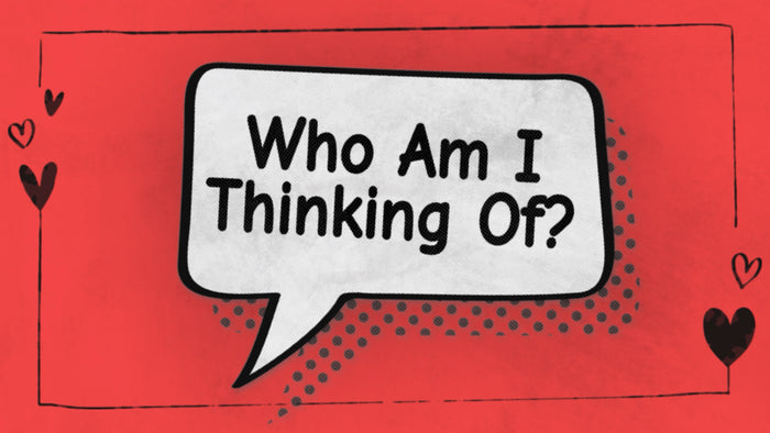 Who Am Thinking Of?