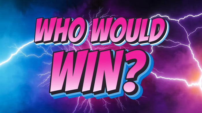 Who Would Win?