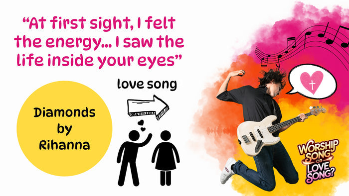 Worship Song or Love Song?