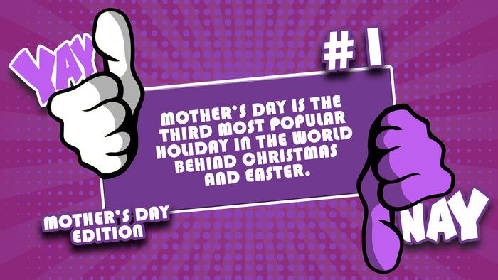 Yay or Nay: Mother's Day Edition