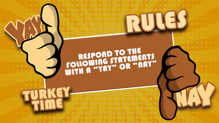 Yay or Nay: Turkey Time