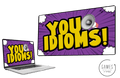 You Idioms!