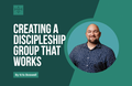 [Youth Ministry Hacks] Creating A Discipleship Group That Works