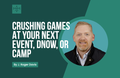 [Youth Ministry Hacks] Crushing Games At Your Next Event, DNow, or Camp