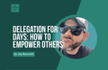 [Youth Ministry Hacks] Delegation For Days: How To Empower Others