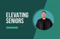 [Youth Ministry Hacks] Elevating Seniors