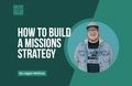 [Youth Ministry Hacks] How To Build A Missions Strategy